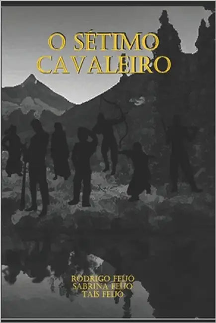O Sétimo Cavaleiro by Feijó, Sabrina Orestes