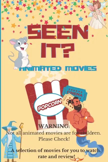 Seen It? Animated Movies: A selection of animated movies for you to watch rate and review. by Austin Clery