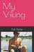 My Viking by Dick Parker