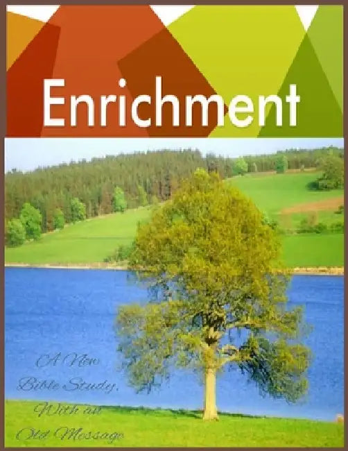 Enrichment: A New Bible Study, With an Old Message by Junea Evans
