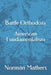 Battle for Orthodoxy: American Religious Thought (1870-1910) by Norman Mathers