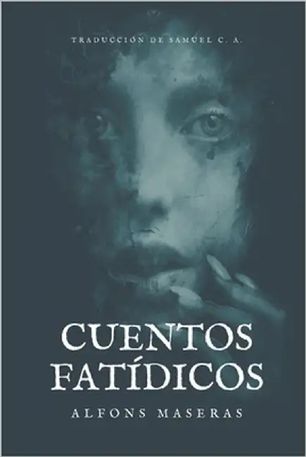 Cuentos Fatídicos by C. a., Samuel