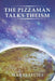 The Pizzaman Talks Theism by Mario Felidi