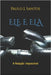 Ele E Ela: A Relação Impossível by Santos, Paulo J.