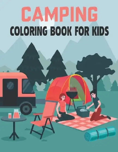 Camping Coloring Book For Kids: Awesome Coloring Book For Toddlers Kids Coloring Book by Rr Publications