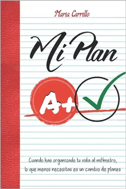 Mi Plan A by Carrillo Ibáñez, María