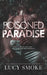 Poisoned Paradise by Lucy Smoke