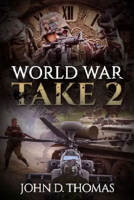World War Take 2 by John David Thomas