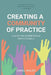 Creating a Community of Practice: A Guide for Administrative Professionals by Carol Walsh