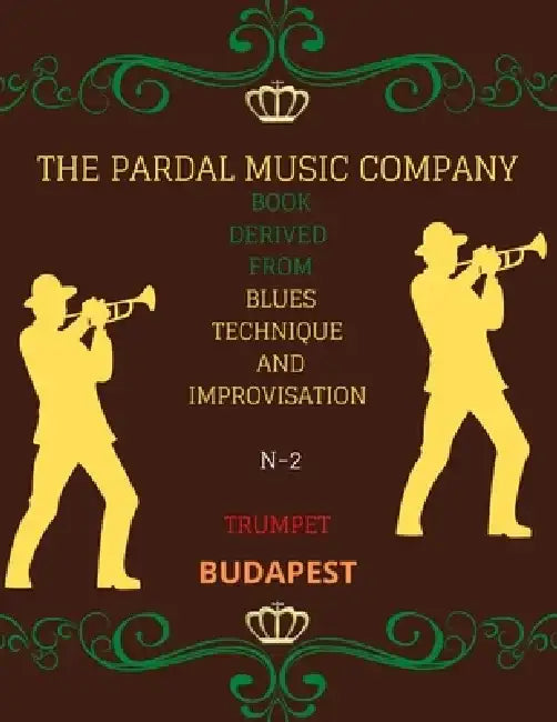 Book Derived from Blues Technique and Improvisation N-2 Trumpet: Budapest by Jose Pardal