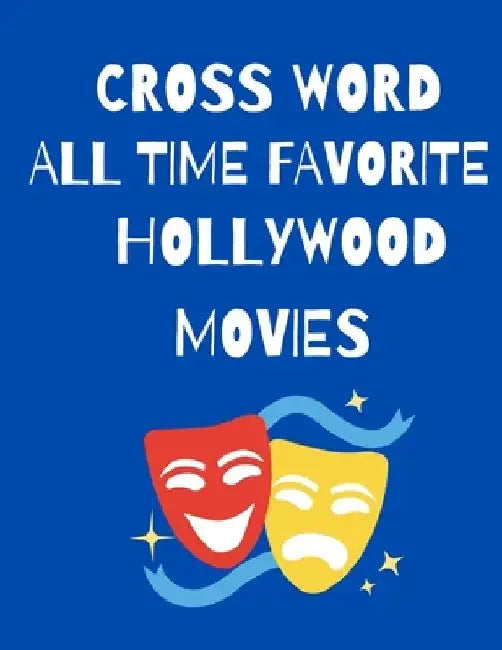 All Time Favorite Hollywood Movies Crossword by Wayne B. Cobb