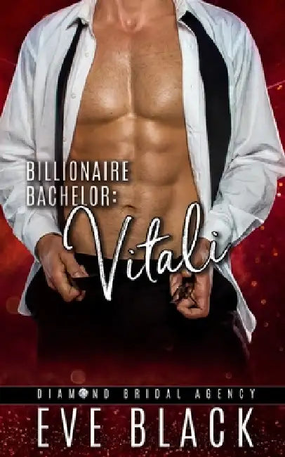Billionaire Bachelor: Vitali by Diamond Bridal Agency, Eve Black