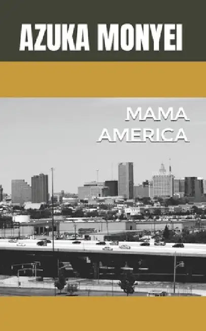 Mama America by Azuka Monyei