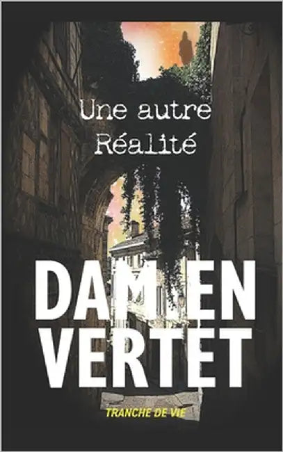 Une autre réalité by Vertet, Damien