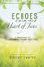 Echoes From The Heart of Jesus: A Devotional of Encouragement Through Tough Times by Bosede Santos