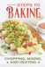 Steps To Baking: Chopping, Mixing, And Heating: Simple Cooking Recipes by Dirk Dorchy