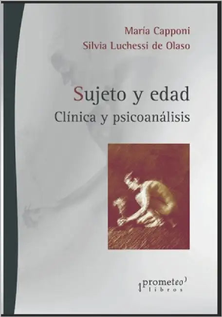 Sujeto y Edad: Clínica y Psicoanálisis by Luchessi de Olaso, Silvia