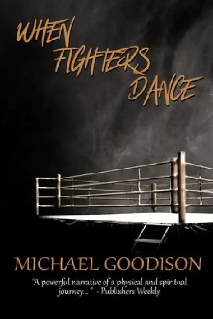 When Fighters Dance by Michael Goodison