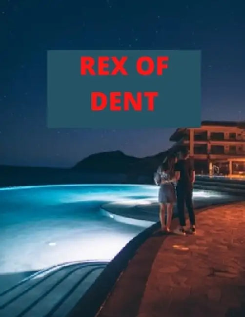 Rex of Dent by Zeeshan Ali
