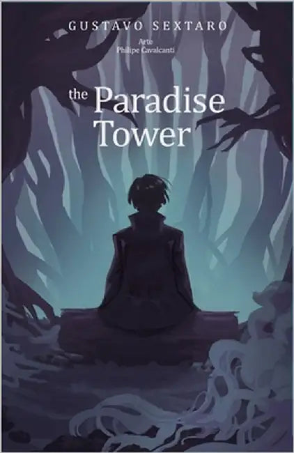 The Paradise Tower - Volume 1 by Sextaro, Gustavo