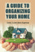 A Guide To Organizing Your Home: Tricks To Get More Organized: Guide To Organizing Kids' Room by Asa Earnshaw
