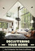 Decluttering Your Home: How To Organize Your Home In 15 Minutes: Tips To Help You Organise Your Home by Angel Krul
