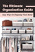 The Ultimate Organization Guide: Easy Ways To Organize Your Home: Guide To Organizing Kids' Room by Manuel Palumbo