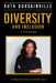 Diversity and Inclusion: A CEO Guide to Leading and Leaving an Inclusion Legacy by Ruth Dorsainville