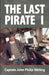 The Last Pirate I by John Philip Stirling