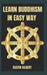 Learn Buddhism in Easy Way by Austin Gilbert