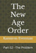 The New Age Order: Part 02 - The Problem by Kamiron Freeman