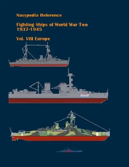 Fighting ships of World War Two 1937 - 1945. Volume VIII. Europe. by Alexander Dashyan