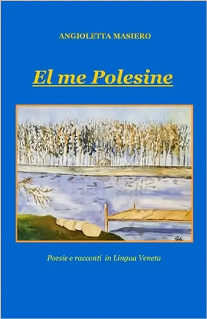 El me Polesine by Masiero, Angioletta