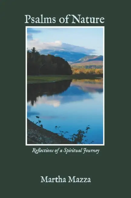 Psalms of Nature: Reflections of a Spiritual Journey by Diane Ring, Martha Mazza
