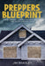 Preppers blueprint: Home defense, canning, natural medicine and water survival guide by Jim Bradley