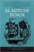 El Mito de Punch by Clerke, Ellen Mary
