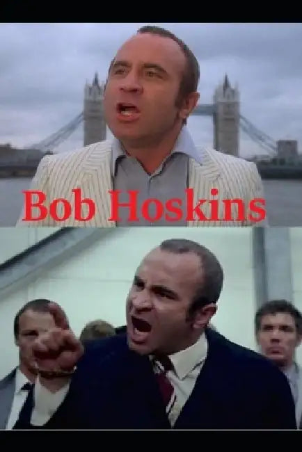 Bob Hoskins: The Long Good Friday by H. Mirren