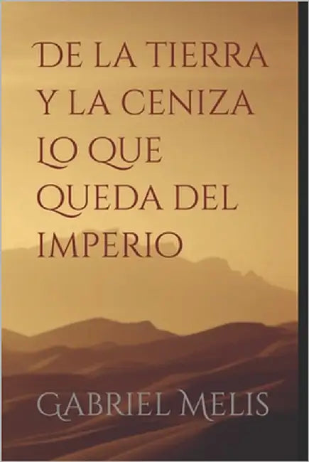 Lo que queda del imperio by Melis, Gabriel