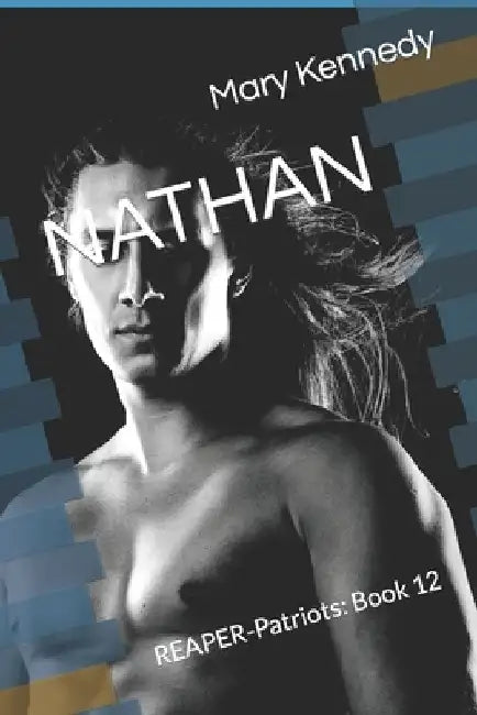Nathan: REAPER-Patriots: Book 12 by Mary Kennedy