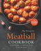 The Versatile Meatball Cookbook: Meatball Recipes for Appetizers, Soups, Stews, Subs & Pasta by Sophia Freeman