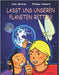 Lasst uns unseren Planeten retten! by Honnoré, Philippe