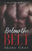 Below The Belt: A fighter romance by Skara Gray