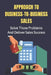 Approach To Business-To-Business Sales: Solve Those Problems And Deliver Sales Success: Keeping by Leeanna Muehlbach