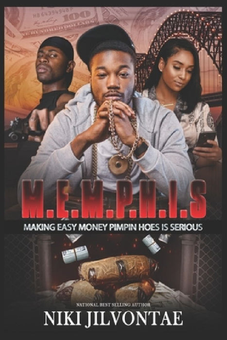 M.E.M.P.H.I.S.: Making Easy Money Pimpin Hoes Is Serious by Niki Jilvontae