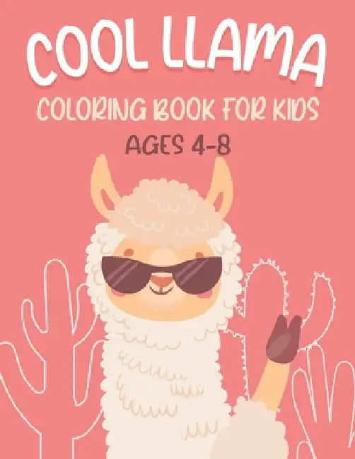 Cool Llama Coloring Book For Kids: Amazing Llama Coloring Book For Kids & Toddlers by Rr Publications