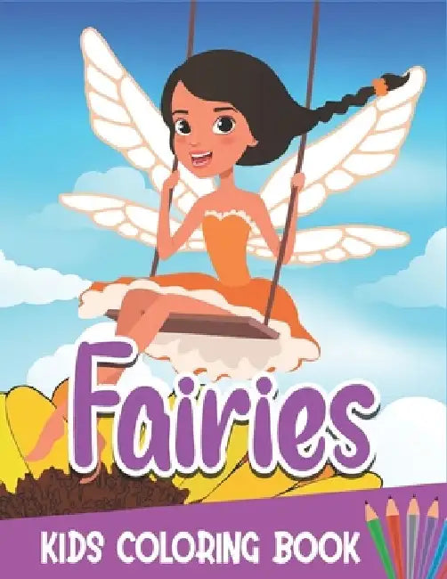 Fairies Kids Coloring Book: Collection of 50+ Amazing Fairy Coloring Pages by Rr Publications