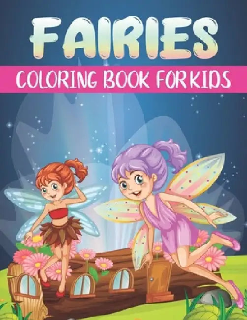 Fairies Coloring Book For Kids: A Collection Fairies Design for Kids by Rr Publications