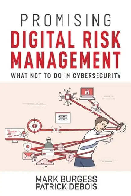 Promising Digital Risk Management: What not to do in Cybersecurity by Patrick Debois