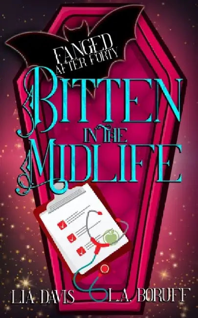 Bitten in the Midlife: A Paranormal Women's Fiction Novel by L. a. Boruff