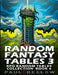 Random Fantasy Tables 3: Fantasy Role-Playing Ideas for Game Masters by Litrpg Adventures